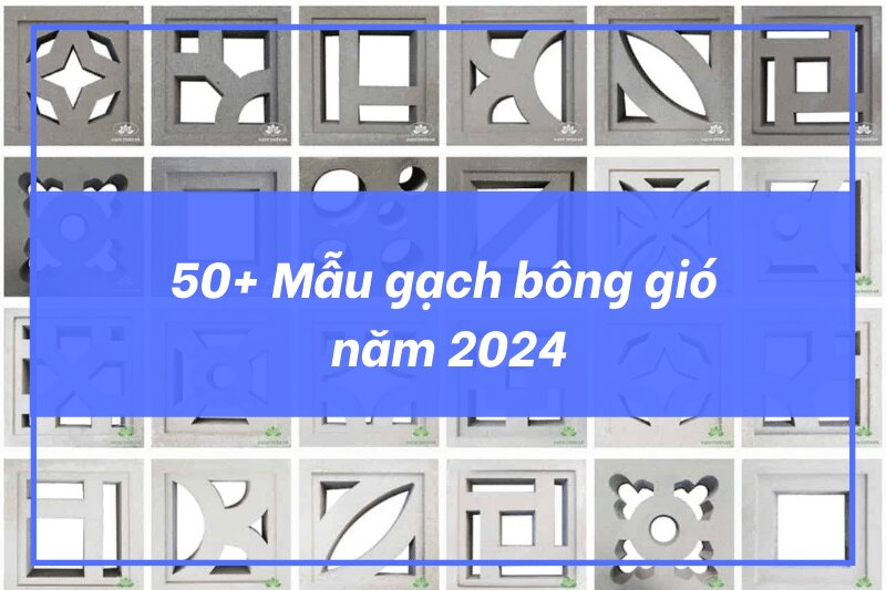 50 Mẫu gạch bông thông gió đẹp nhất 2024