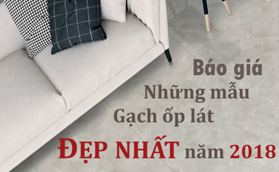 Bảng giá một số mẫu gạch ốp lát và giá thi công ốp lát gạch
