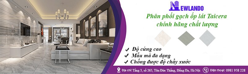Gạch taicera ốp lát chính hãng, giá tốt nhất thị trường